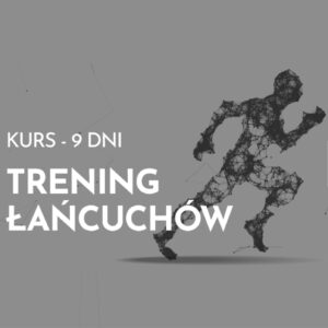 Kurs “Trening Łańcuchów” – 9 dni – Kielce – 1.os.